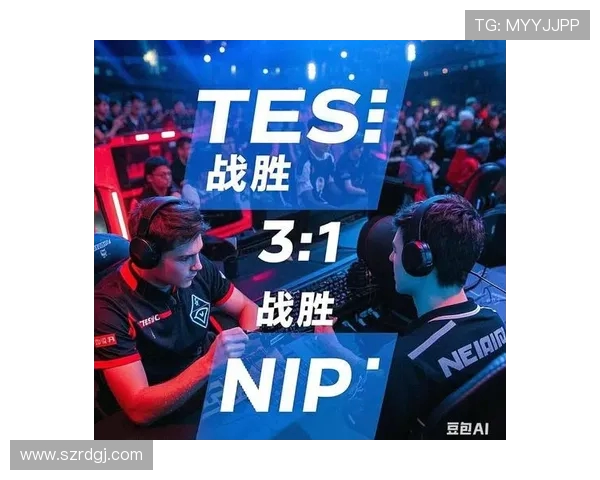 TES战队激战NIP队伍，巅峰对决引爆LPL全球电竞赛场精彩瞬间